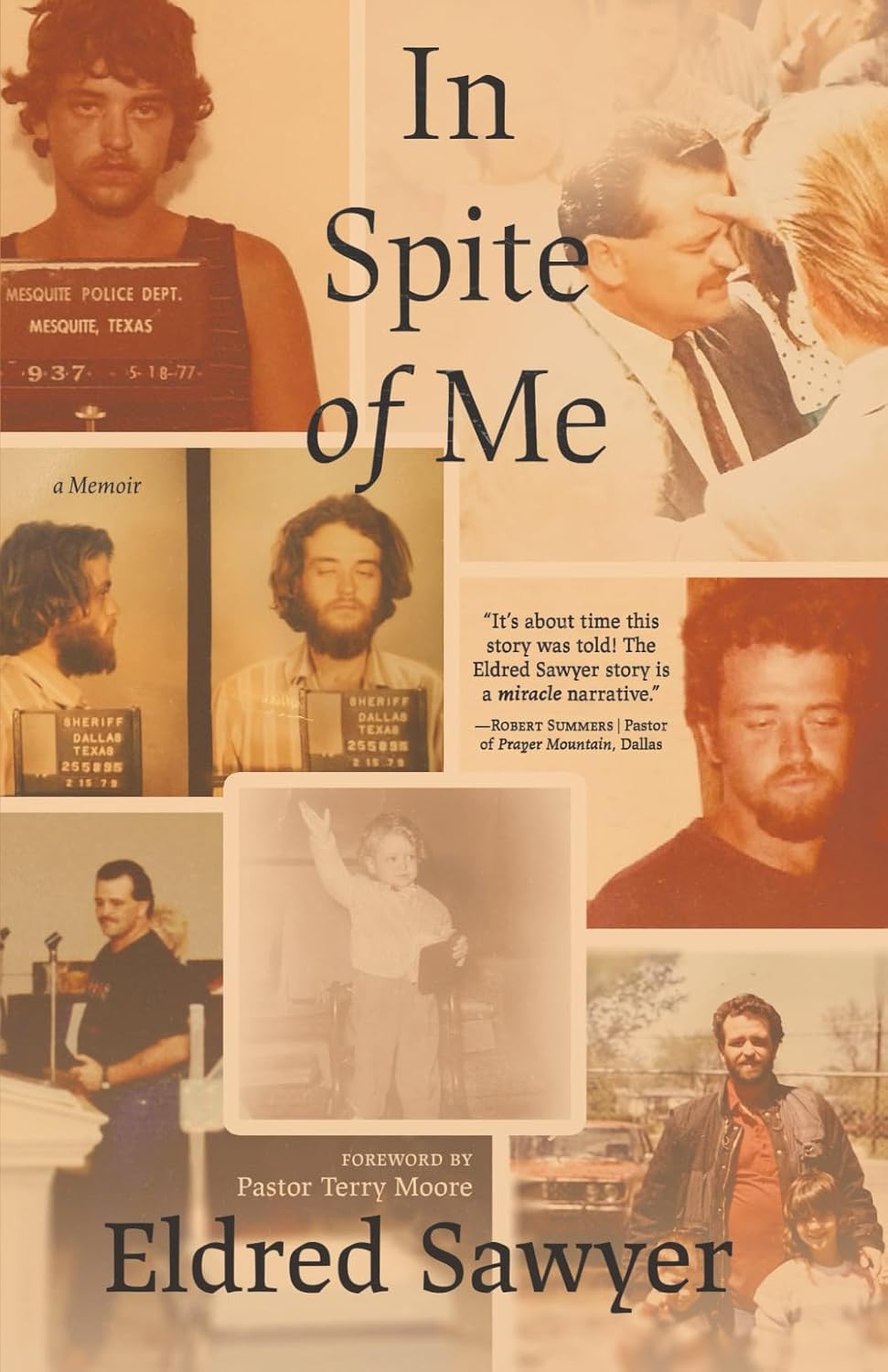 In Spite of Me by Pastor Eldred Sawyer